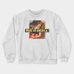 Wake Up America Crewneck Sweatshirt